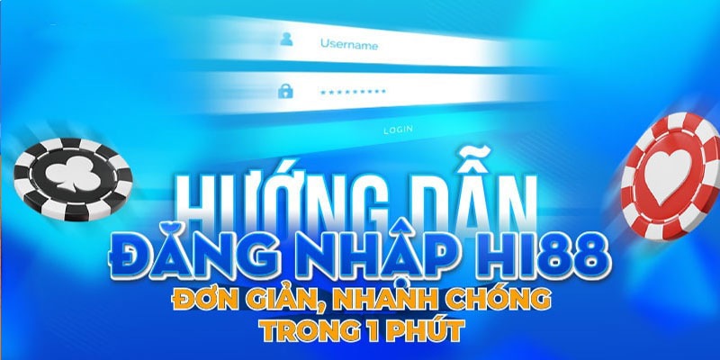 Chú ý điều kiện đăng nhập HI88 thành công